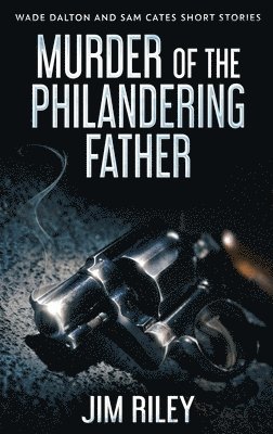 Murder Of The Philandering Father 1