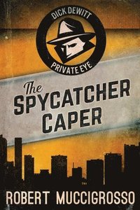 bokomslag The Spycatcher Caper
