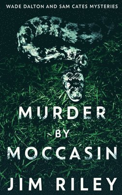 Murder by Moccasin 1