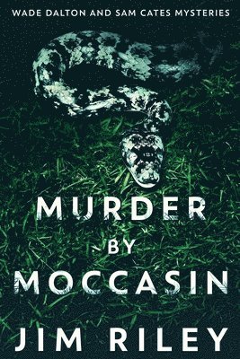 Jim Riley - Murder by Moccasin, Häftad