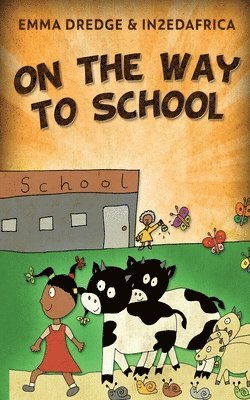 Emma Dredge - On The Way To School, Häftad