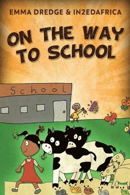 Emma Dredge - On The Way To School, Häftad
