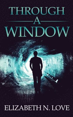Elizabeth N Love, Elizabeth N. Love, N. Love, Elizabeth - Through A Window, Häftad