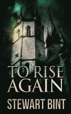 Stewart Bint - To Rise Again, Inbunden