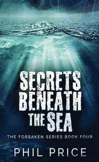 bokomslag Secrets Beneath The Sea