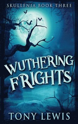 bokomslag Wuthering Frights