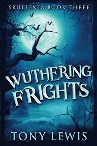 bokomslag Wuthering Frights