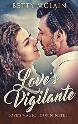 Betty McLain - Love's Vigilante, Inbunden