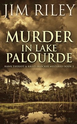 Jim Riley - Murder in Lake Palourde, Häftad