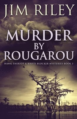 Jim Riley - Murder by Rougarou, Häftad