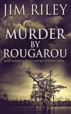 Murder by Rougarou 1