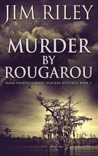 bokomslag Murder by Rougarou