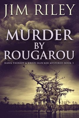 Jim Riley - Murder by Rougarou, Häftad