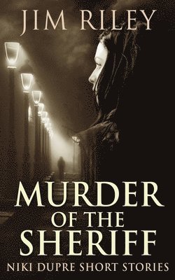 Jim Riley - Murder of the Sheriff, Häftad