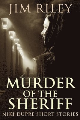 Jim Riley - Murder of the Sheriff, Häftad