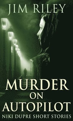 Jim Riley - Murder on Autopilot, Inbunden