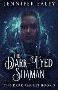 bokomslag The Dark-Eyed Shaman