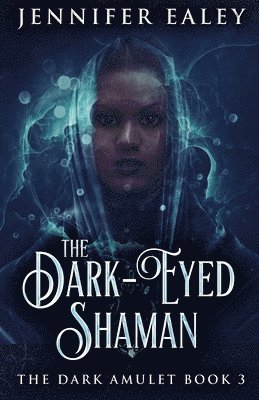 Jennifer Ealey - Dark-Eyed Shaman, Häftad