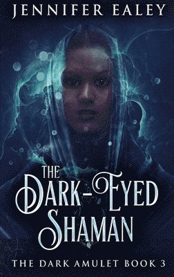 The Dark-Eyed Shaman 1