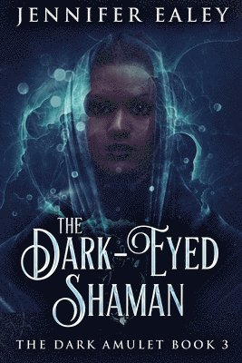 The Dark-Eyed Shaman 1