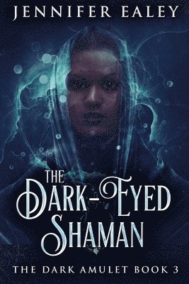 Jennifer Ealey - Dark-Eyed Shaman, Häftad