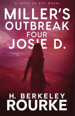 H Berkeley Rourke, H. Berkeley Rourke - Miller's Outbreak / Four Josie D, Häftad