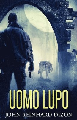 John Reinhard Dizon - Uomo Lupo, Häftad