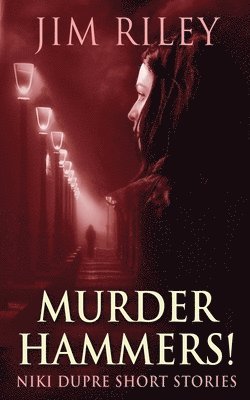 Jim Riley - Murder Hammers!, Häftad