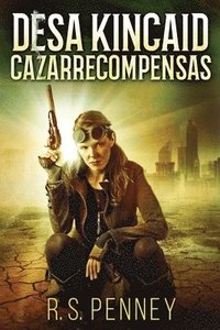 bokomslag Desa Kincaid - Cazarrecompensas