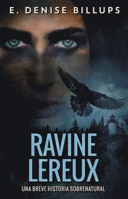 Ravine Lereux - Una Breve Historia Sobrenatural 1