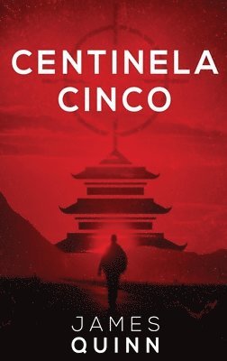 James Quinn - Centinela Cinco, Inbunden
