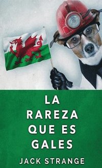 bokomslag La Rareza Que Es Gales