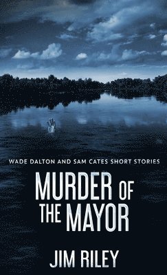 Murder Of The Mayor 1