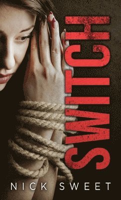 Nick Sweet - Switch, Inbunden