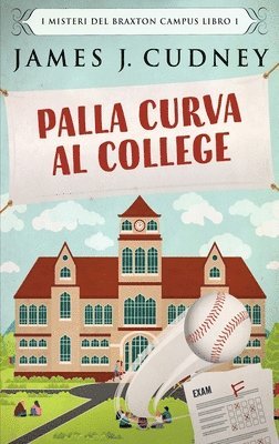 James J Cudney - Palla Curva al College, Inbunden