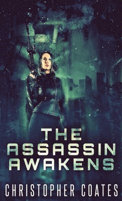 Christopher Coates - Assassin Awakens, Inbunden