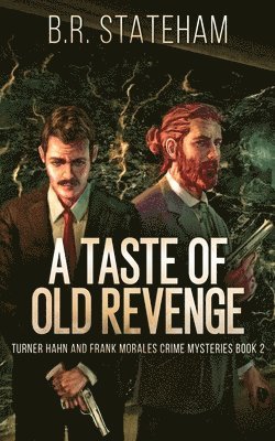 Taste of Old Revenge 1