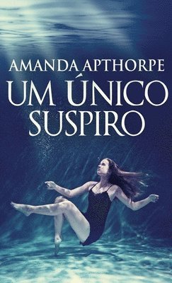 Amanda Apthorpe - Um Único Suspiro, Inbunden