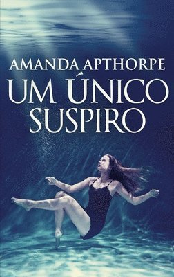 Amanda Apthorpe - Um Único Suspiro, Inbunden