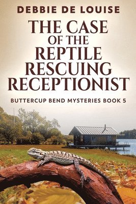 Debbie De Louise - Case of the Reptile Rescuing Receptionist, Häftad