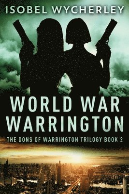 Isobel Wycherley - World War Warrington, Häftad