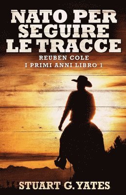 Stuart G Yates - Nato Per Seguire Le Tracce, Häftad