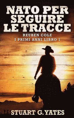 Stuart G Yates - Nato Per Seguire Le Tracce, Häftad