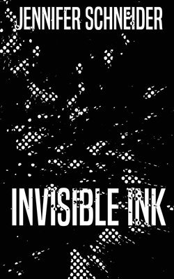 Jennifer Schneider - Invisible Ink, Häftad