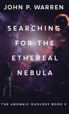 Searching For The Ethereal Nebula 1