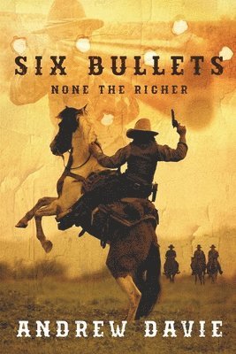 Andrew Davie - Six Bullets, Häftad