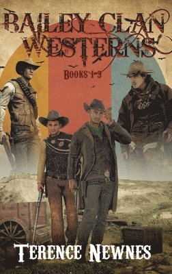 bokomslag Bailey Clan Westerns - Books 1-3