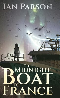 Ian Parson - Midnight Boat to France, Inbunden