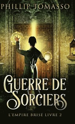 Phillip Tomasso - Guerre de sorciers, Inbunden