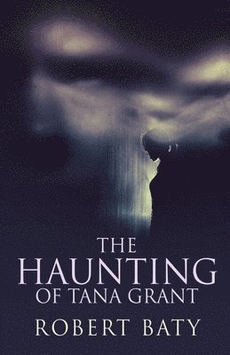 bokomslag Haunting Of Tana Grant